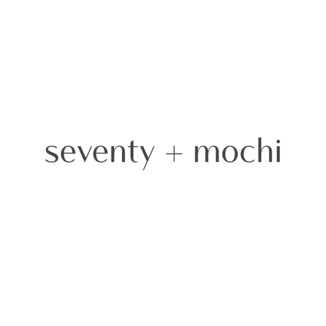Seventy + Mochi